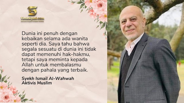 Syekh Ismail Al-Wahwah: Wahai Wanita yang Bersabar, Semoga Allah Membalasmu dengan Kebaikan