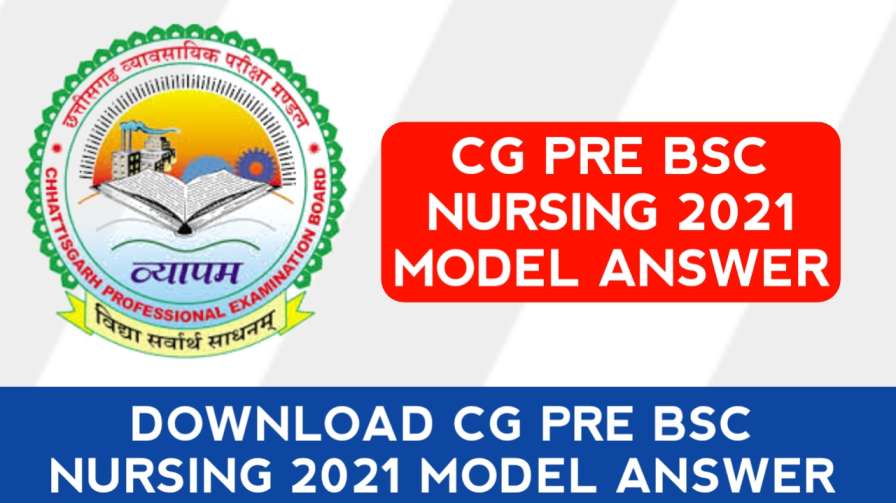 cg-pre-bsc-nursing-model-answer-2021, cg-vyapam-model-answer-2021, pre-bsc-nursing-exam-model-answer-2021,cg-pre-bsc-nursing-2021-cg-pre-bsc-nursing-2021-model-answer-download-in-hindi