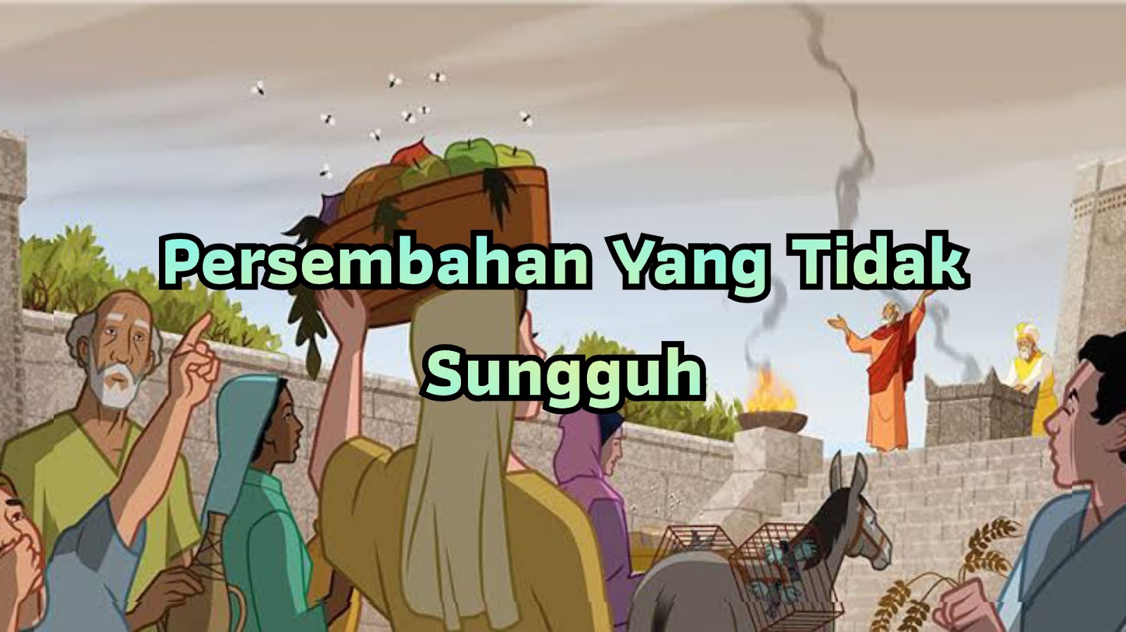 Persembahan Yang Tidak Sungguh
