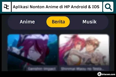 Aplikasi Anime, Aplikasi Nonton Anime, Nonton Anime di HP Android