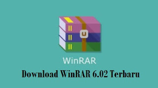 Download WinRAR 6.02 Terbaru