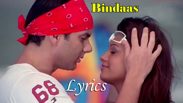 Bindaas Lyrics in English, Krishna Cottage, Shaan, Sunidhi Chauhan, Anu Malik, Sameer