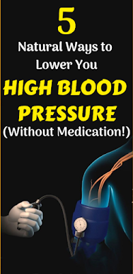 5 Natural Ways to Lower You High Blood Pressure (Without Medication!)