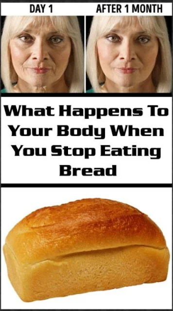 See What Happens To Your Organism When You Stop Consuming Bread