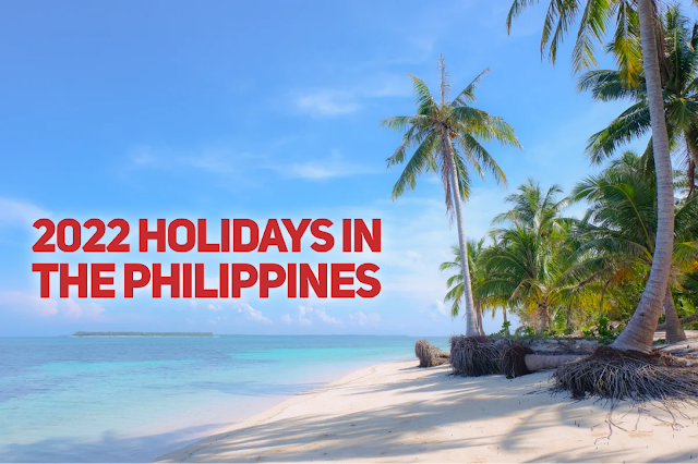 Regular, Special Non-Working Holidays, and Long Weekend Holidays in the Philippines for 2022