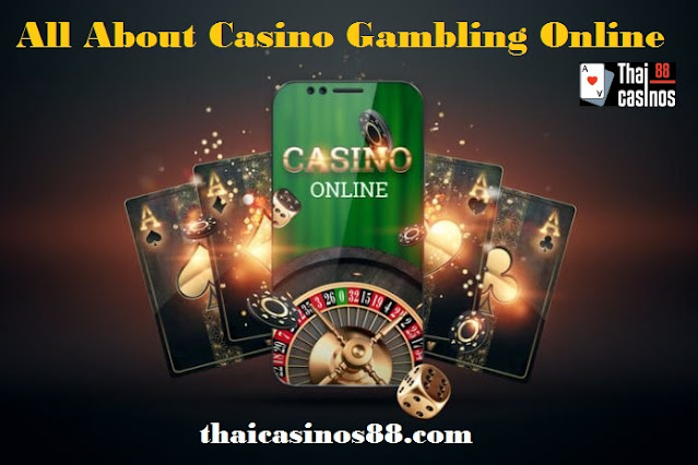 All About Casino Gambling Online