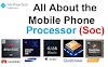 The Mobile Phone Processors a Full Explanation - Myphontech