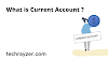 What is a Current Account? How to apply for a current account?