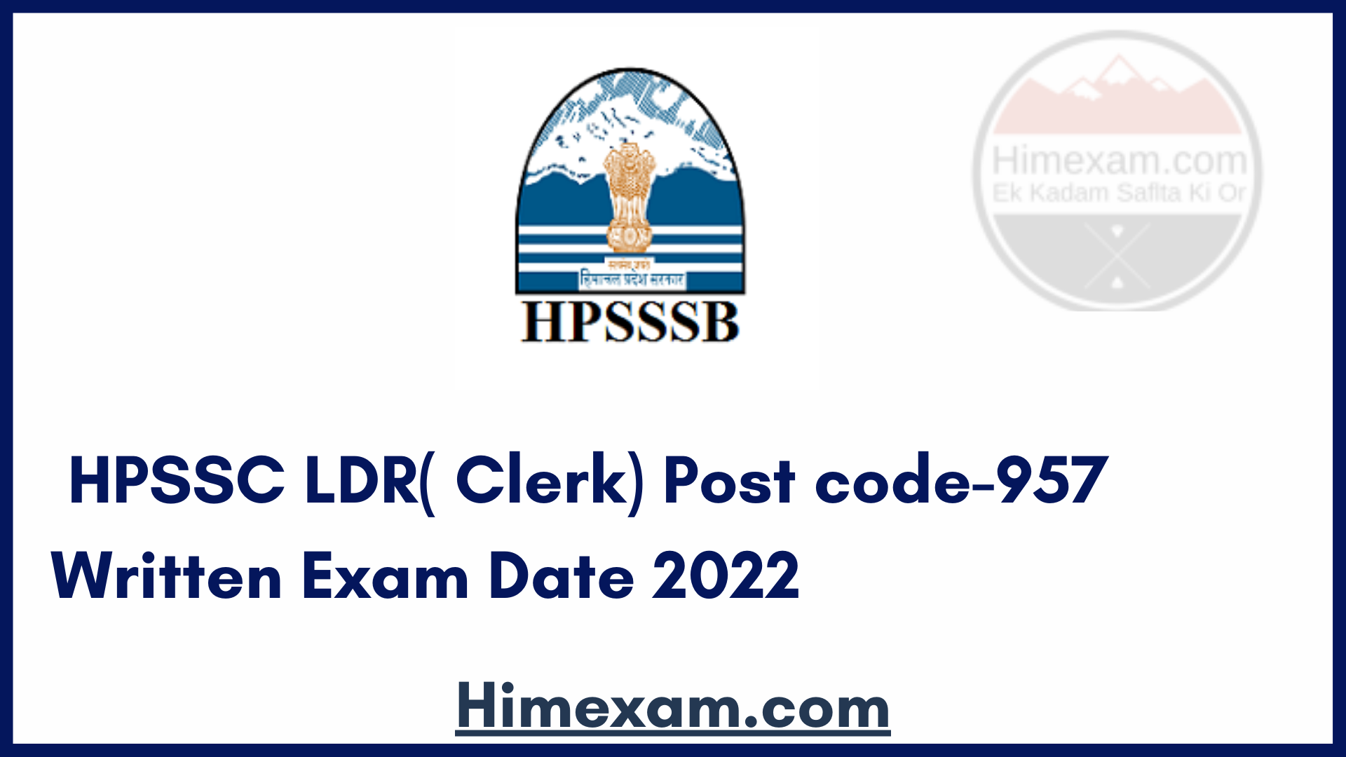 HPSSC LDR( Clerk) Post code-957 Written Exam Date 2022