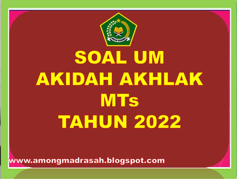 Soal UM Mapel Akidah Akhlak