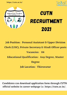 CUTN has announced a job notification for the Personal Assistant & Upper Division Clerk (UDC), Private Secretary & Hindi Officer posts