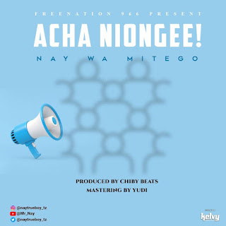 NEW AUDIO|NAY WAMITEGO FT ATAN-ACHA NIONGEE|DOWNLOAD OFFICIAL MP3 