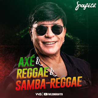 Banda Grafith - Axé e Reggae e Samba-Reggae - 2022