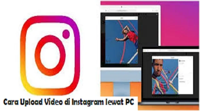 Cara Upload Video di Instagram lewat PC