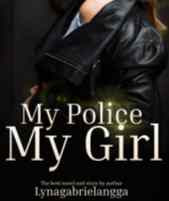 Novel My Police, My Girl Karya Lyna Gabriel Angga Full Episode