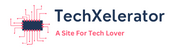 TechXelerator | A Site for Tech Lover