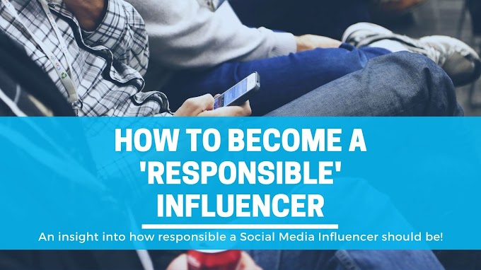 Social Media Influencer - The Real Responsibility