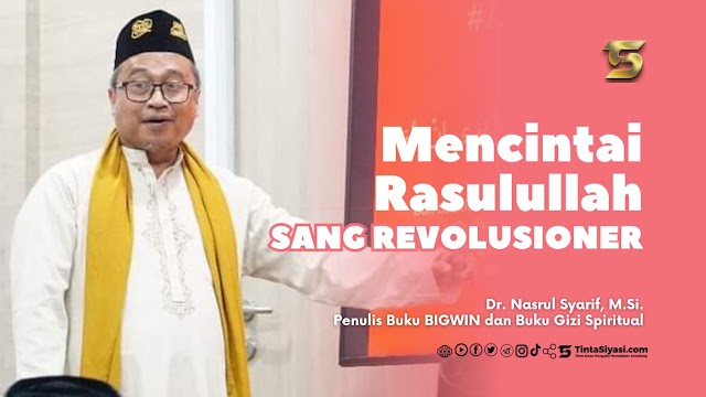 Mencintai Rasulullah Sang Revolusioner 