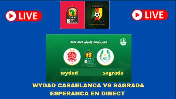 regarder le match Wydad Casablanca vs Sagrada Esperanca en direct en Ligue Africaine des Champions