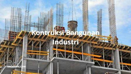 Kontruksi Bangunan Industri