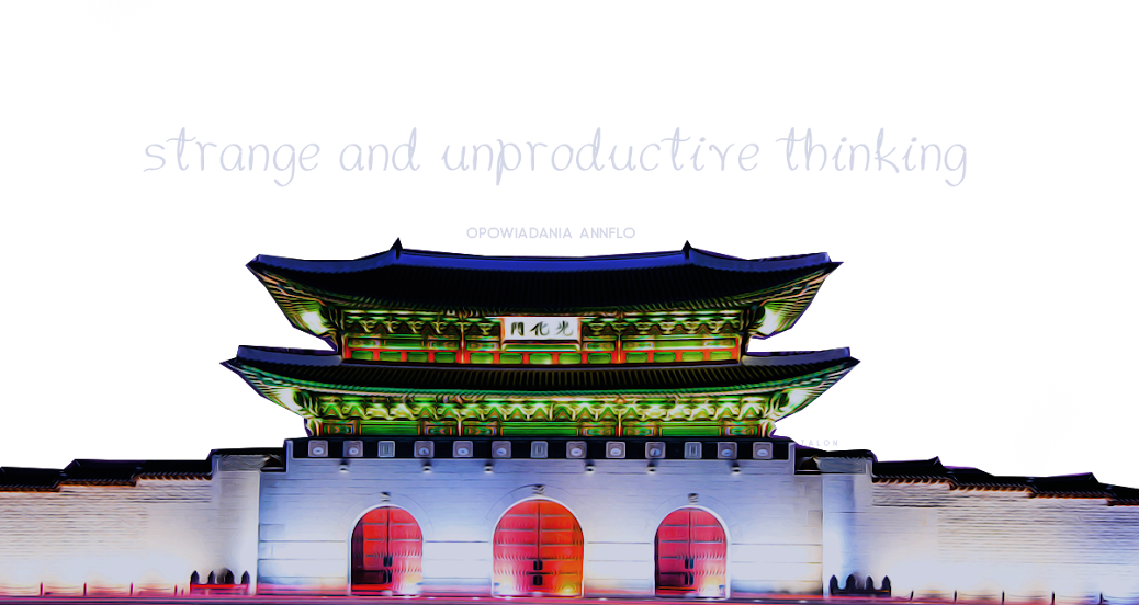 strange and unproductive thinking - opowiadania kpop