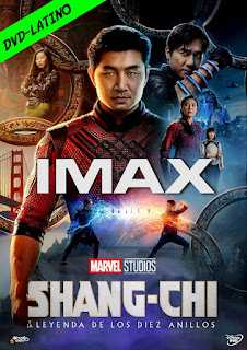 SHANG-CHI Y LA LEYENDA DE LOS DIEZ ANILLOS – IMAX – DVD-5 – DUAL LATINO – 2021 – V2 – (VIP)