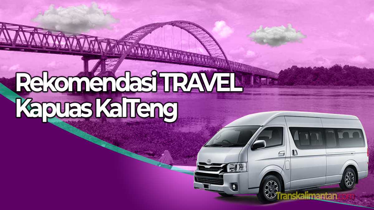 Travel Kapuas Kalteng