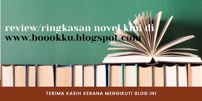 Ikuti Review Novel di www.boookku.blogspot.com