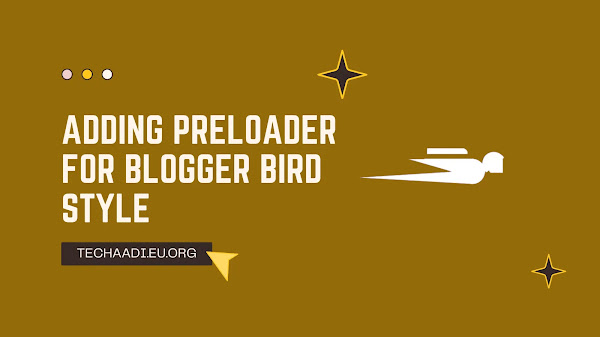 Adding Preloader for Blogger Bird Style