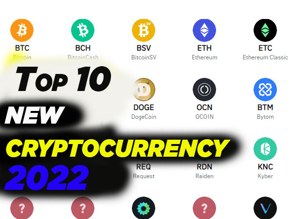 Top 10 new cryptocurrency 2022, new cryptocurrency