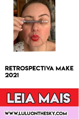 Retrospectiva Maquiagem 2021