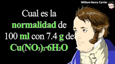 Calcular la normalidad de 100 ml que contienen 7.4 g de Cu(NO3)2∙6H2O.