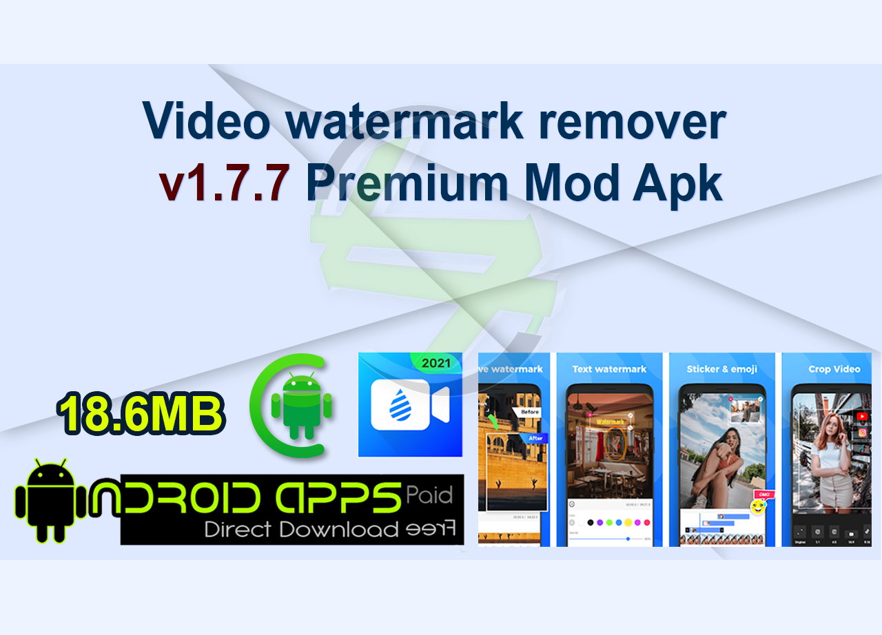 Video watermark remover v1.7.7 Premium Mod Apk