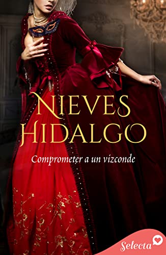 Comprometer a un vizconde Nieves Hidalgo Resumen libro romantico novela romantica