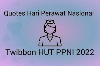 Twibbon HUT PPNI 2022 - Quotes Hari Perawat Nasional