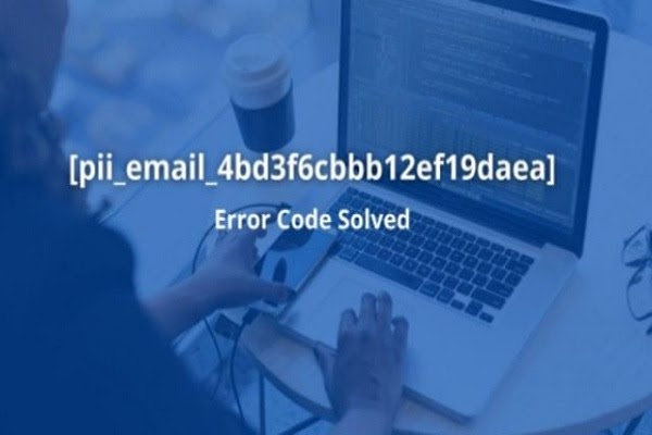 How to Fixed [pii_email_6086c3c10946a32658f4] Error Code 2022?