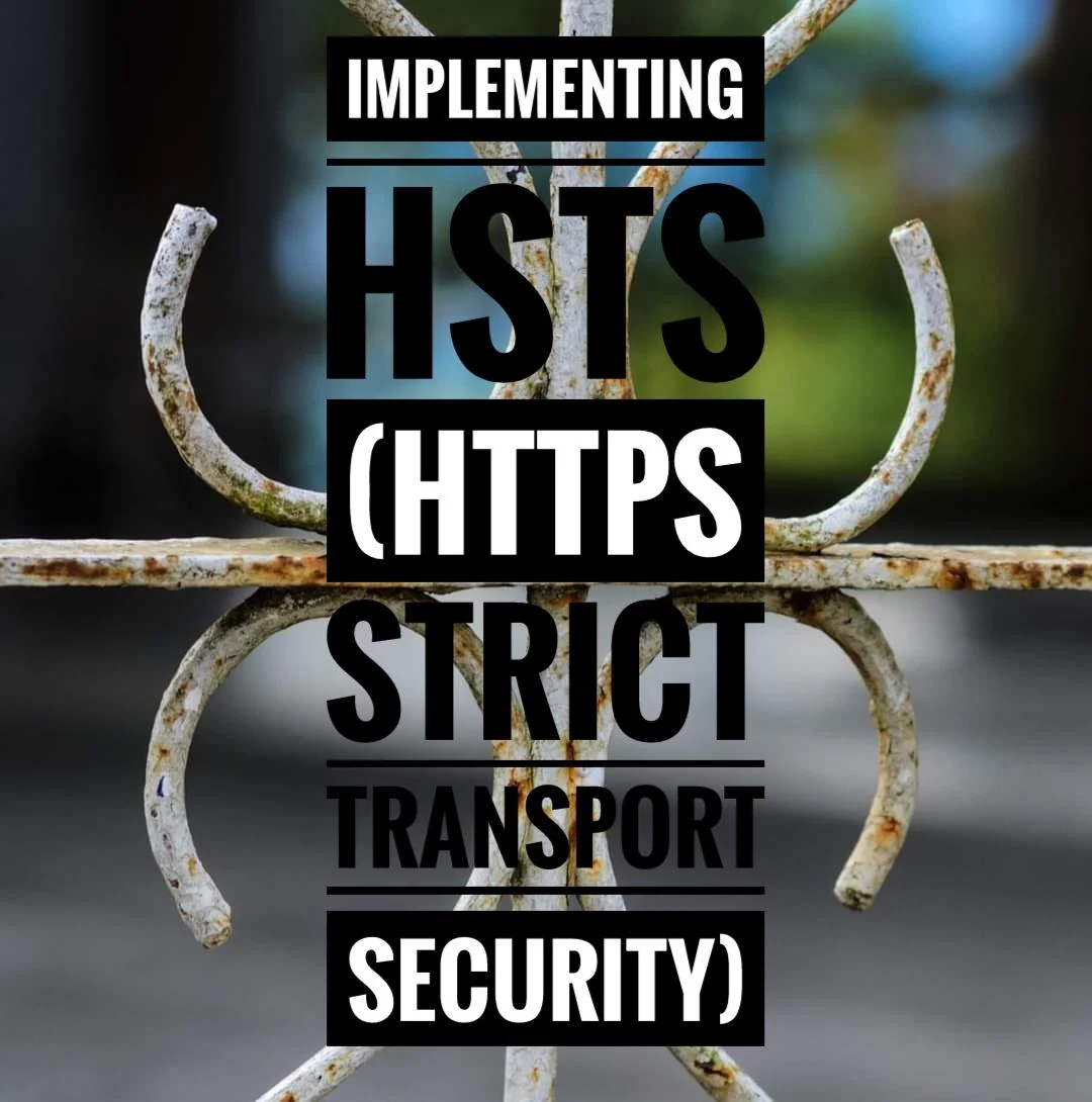 Implementing HSTS (HTTPS Strict Transport Security)