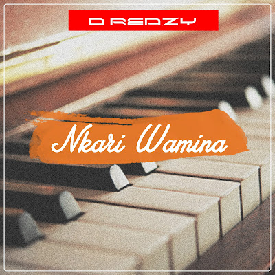 D Reazy - Nkari Wamina | Download Mp3