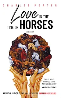 Love in the Time of Horses by Charles Porter - self-published book marketing service