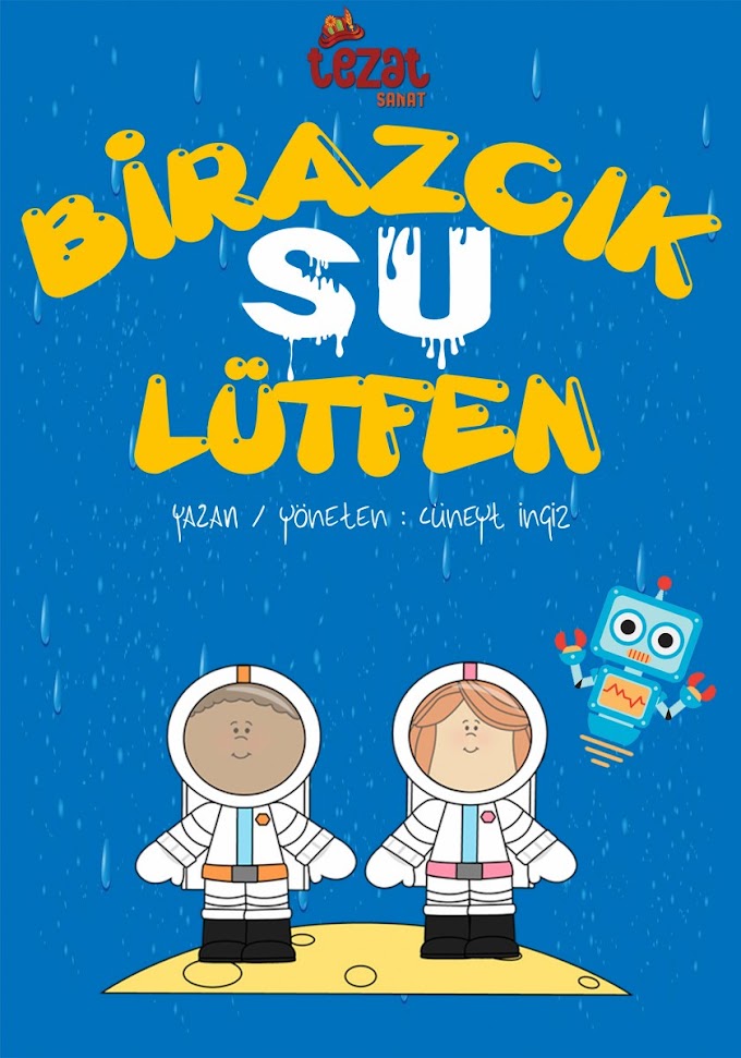 "Birazcık Su Lütfen" Çocuk Oyunu Provaları Başladı