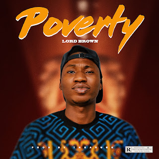 [Music] Lord Brown - Poverty