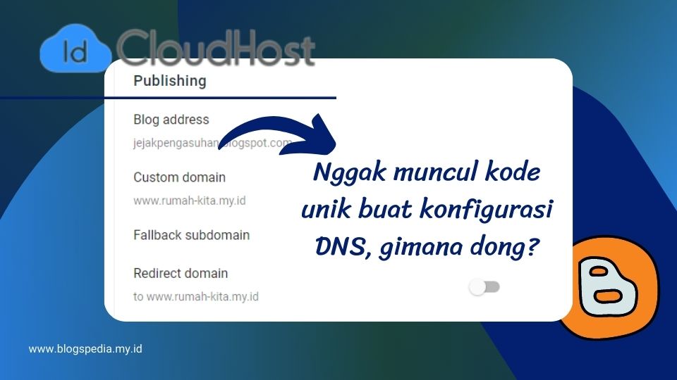 nggak muncul kode unik di blogspot untuk konfigurasi DNS
