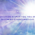 Evolution is Upon you | Alcazar Quotes