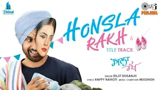 Honsla Rakh Song Lyrics - Dilijit Dosanjh