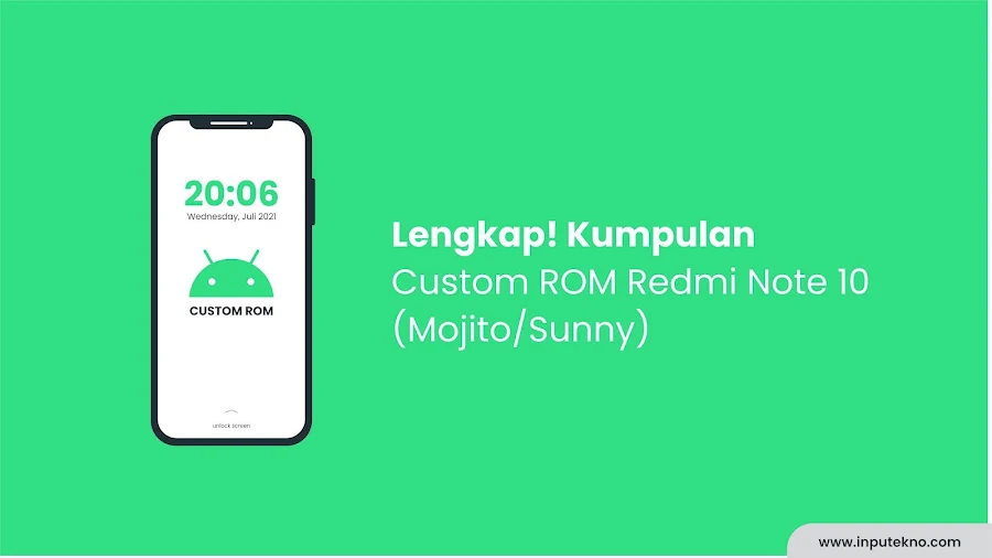 Lengkap! Kumpulan Custom ROM Redmi Note 10 (Mojito)