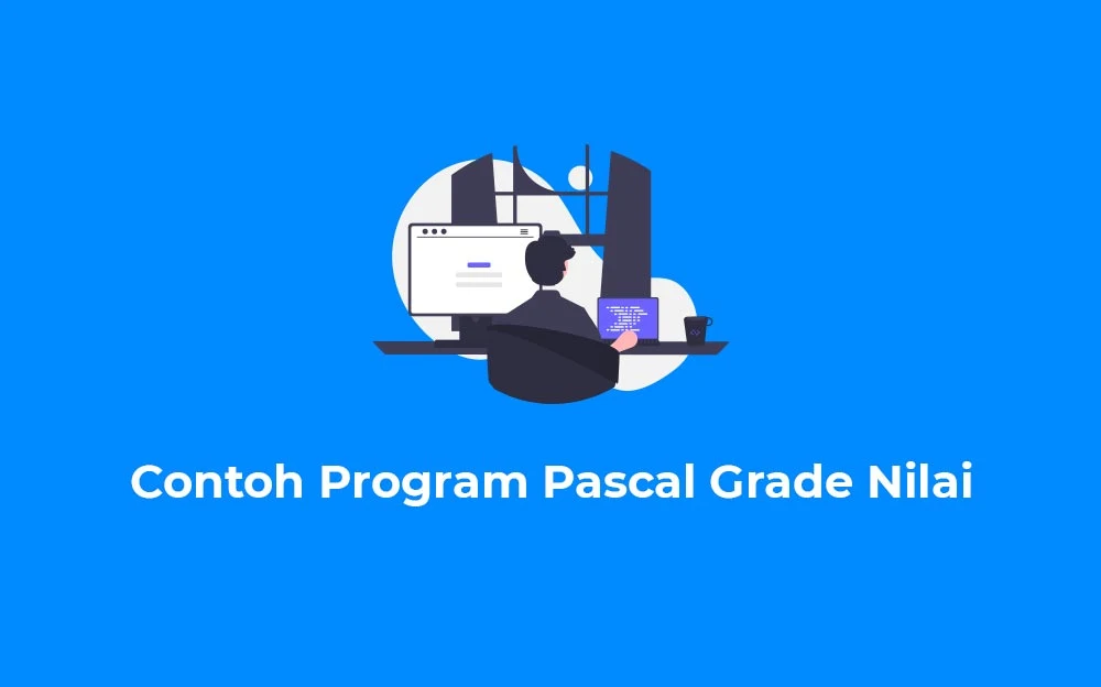 Contoh Program Pascal Grade Nilai
