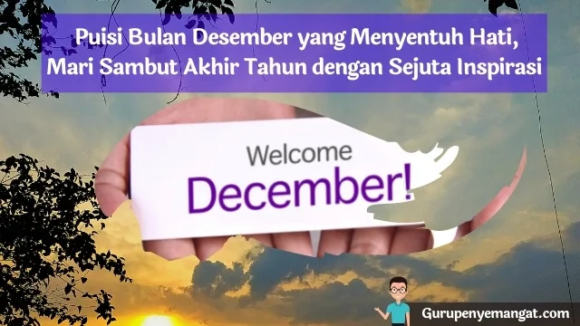 Kumpulan Puisi Bulan Desember yang Menyentuh Hati