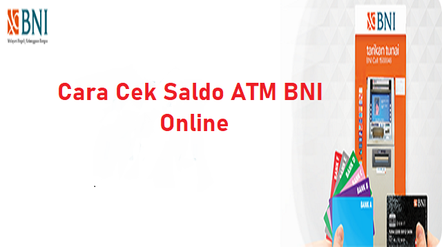 Cara Cek Saldo ATM BNI Online