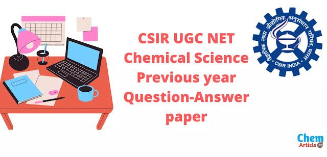 CSIR UGC NET Chemical Science Previous year Question and Answer paper with a PDF link