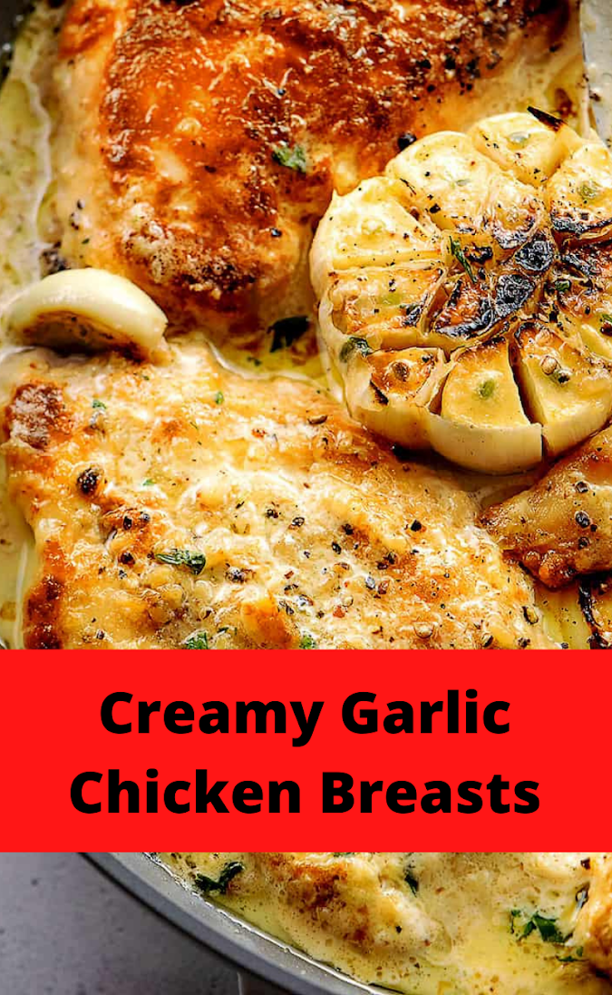  Creamy Garlic Chicken Breasts